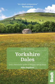 Title: Yorkshire Dales: Local, characterful guides to Britain's Special Places, Author: Mike Bagshaw