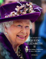 Mobile books download Her Majesty Queen Elizabeth II: Platinum Jubilee Celebration: 70 Years: 1952-2022 by Brian Hoey 9781841659398 ePub PDB iBook