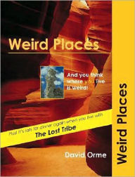 Title: Weird Places, Author: David Orme