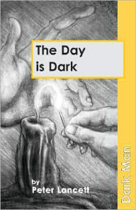 Title: Day Is Dark, Author: Peter Lancett