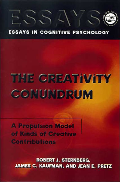 The Creativity Conundrum: A Propulsion Model of Kinds of Creative Contributions / Edition 1