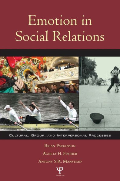 Emotion in Social Relations: Cultural, Group, and Interpersonal Processes / Edition 1