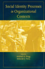 Social Identity Processes in Organizational Contexts / Edition 1