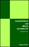 Title: Handedness and Brain Asymmetry: The Right Shift Theory / Edition 1, Author: Marian Annett