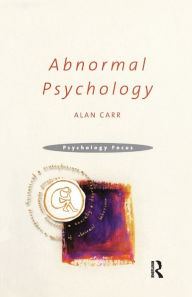 Title: Abnormal Psychology / Edition 1, Author: Alan Carr