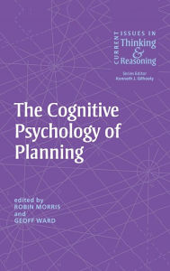 Title: The Cognitive Psychology of Planning / Edition 1, Author: Robin Morris
