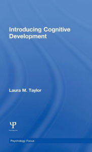 Title: Introducing Cognitive Development / Edition 1, Author: Laura Taylor