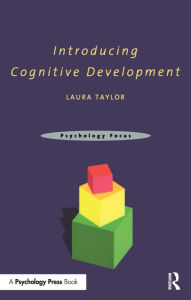 Title: Introducing Cognitive Development / Edition 1, Author: Laura Taylor