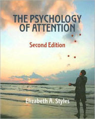 Title: The Psychology of Attention / Edition 2, Author: Elizabeth Styles