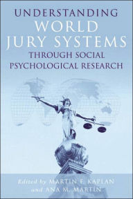 Title: Understanding World Jury Systems Through Social Psychological Research, Author: Martin F. Kaplan