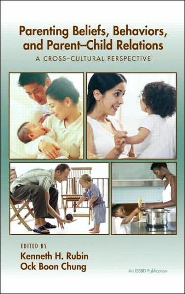 Parenting Beliefs, Behaviors, and Parent-Child Relations: A Cross ...