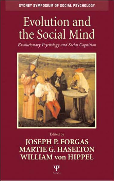 Evolution and the Social Mind: Evolutionary Psychology and Social Cognition / Edition 1