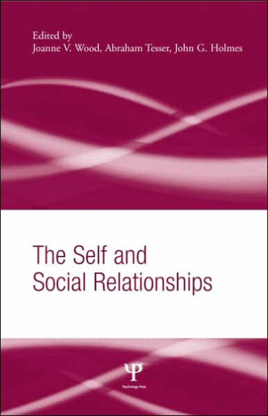 The Self and Social Relationships / Edition 1