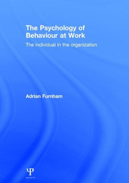 The Psychology of Behaviour at Work: The Individual in the Organization / Edition 2