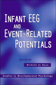 Title: Infant EEG and Event-Related Potentials / Edition 1, Author: Michelle de Haan