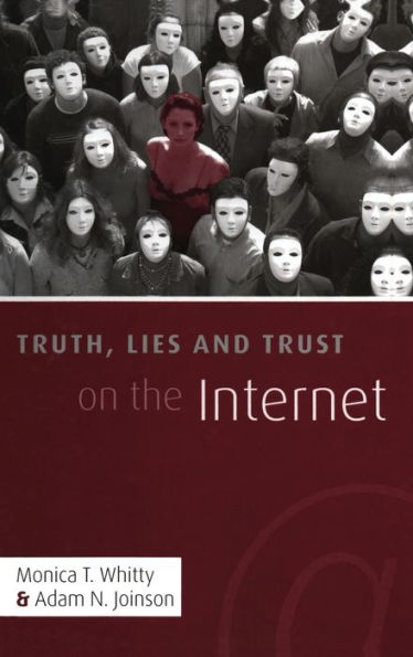 Truth, Lies and Trust on the Internet