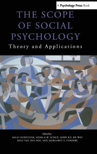 Title: The Scope of Social Psychology: Theory and Applications (A Festschrift for Wolfgang Stroebe) / Edition 1, Author: Miles Hewstone