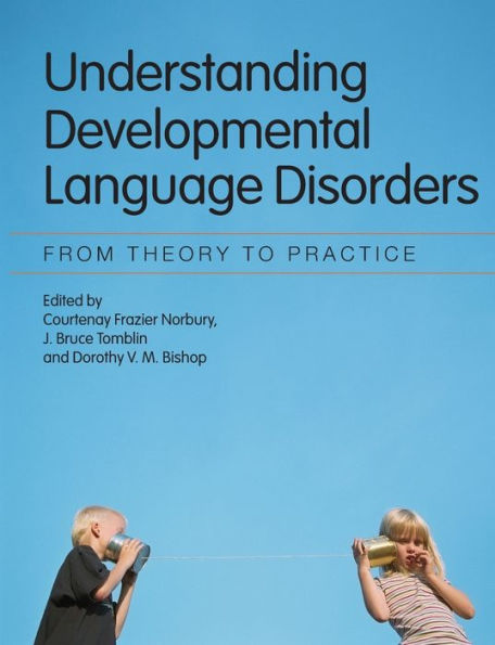 Understanding Developmental Language Disorders: From Theory to Practice / Edition 1