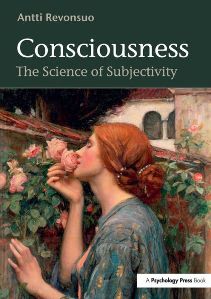 Consciousness: The Science of Subjectivity / Edition 1