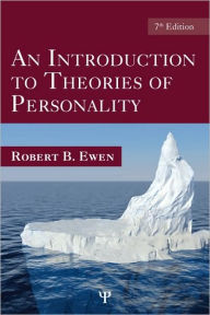 Title: An Introduction to Theories of Personality: 7th Edition / Edition 7, Author: Robert B. Ewen