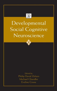 Title: Developmental Social Cognitive Neuroscience / Edition 1, Author: Philip David Zelazo