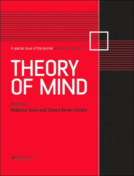 Theory of Mind: A Special Issue of Social Neuroscience / Edition 1