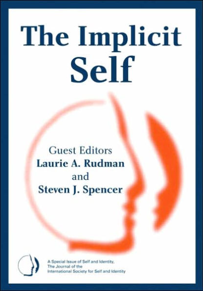 The Implicit Self: A Special Issue of Self and Identity / Edition 1