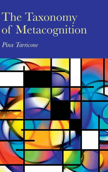 The Taxonomy of Metacognition / Edition 1