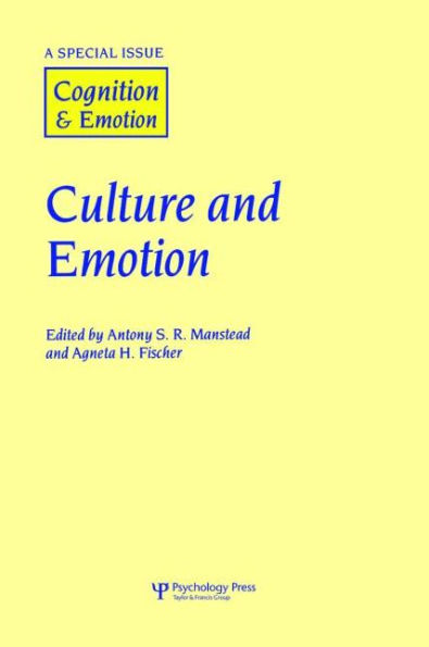 Culture and Emotion: A Special Issue of Cognition and Emotion / Edition 1