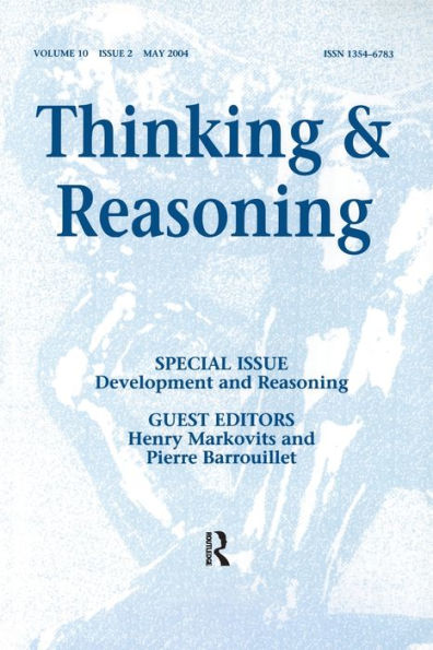 Development and Reasoning: A Special Issue of Thinking Reasoning