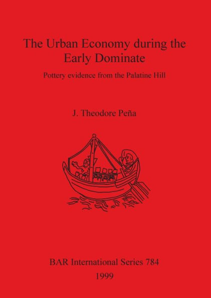 The Urban Economy During the Early Dominate: Pottery Evidence from the Palatine Hill