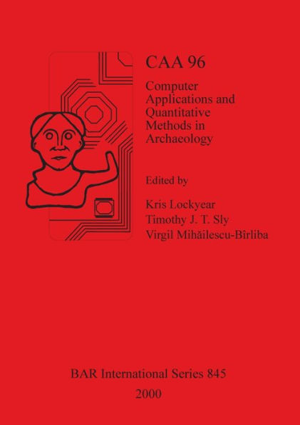 Computer Applications and Quantitative Methods in Archaeology: Conference Proceedings, 1996