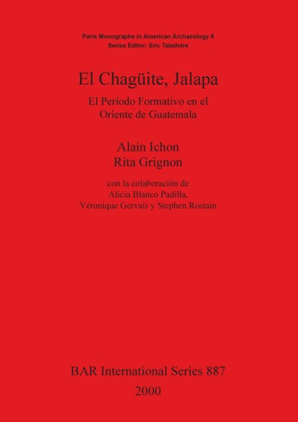 El Chaguite (Jalapa): El Perioclo Formativo en el Oriente de Guatemala