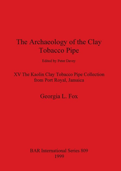the Archaeology of Clay Tobacco Pipe