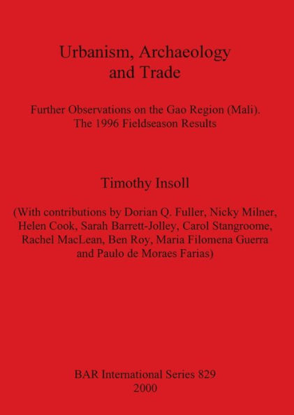 Urbanism, Archaeology and Trade: Further Observations on the Gao Region (Mali), the 1996 Fieldseason Results