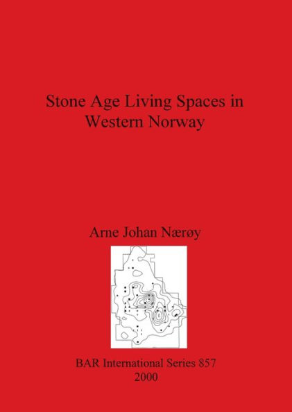 Stone Age Living Spaces in Western Norway