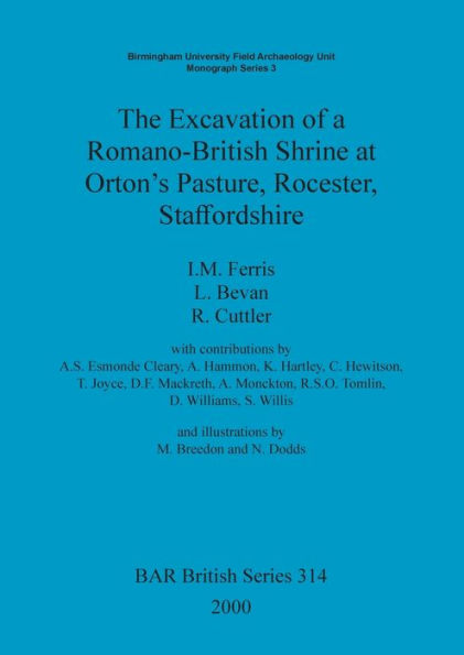 Excavation of a Romano-British Shrine at Orton's Pasture, Rocester, Staffordshire