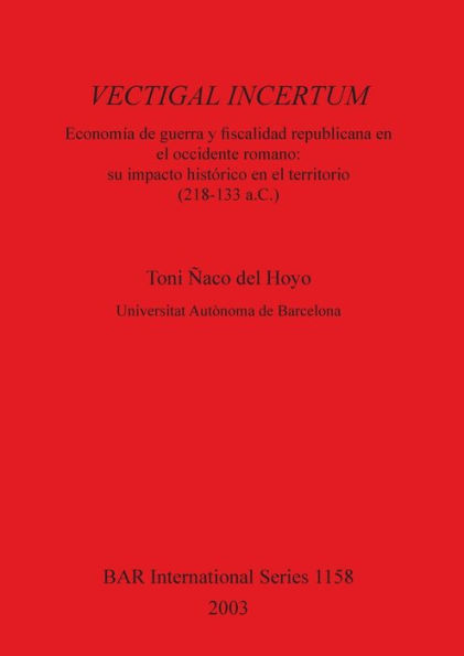 Vectigal Incertum: Economia de guerra