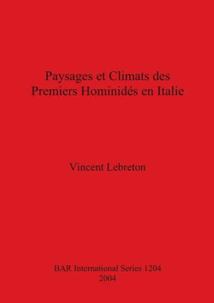 Paysages et Climats des Premiers Hominides en Italie