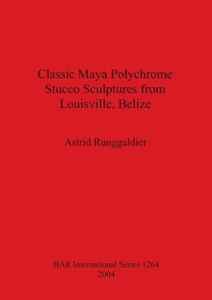 Classic Maya Polychrome Stucco Sculptures from Louisville, Belize