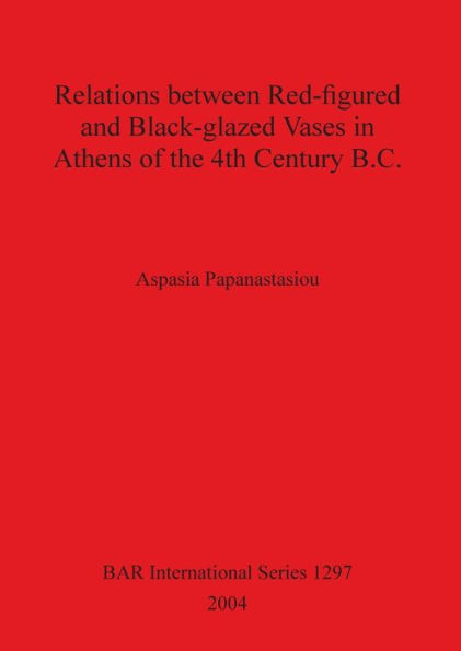 Relations Between Red-Figured and Black-Glazed Vases in Athens of the 4th Century BC