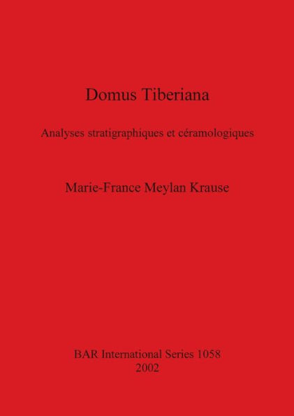 Domus Tiberiana: Analyses Stratigraphiques et Ceramologiques