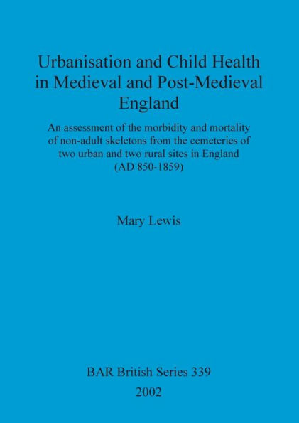 Urbanisation & Child Health in Medieval & Post-Medieval England