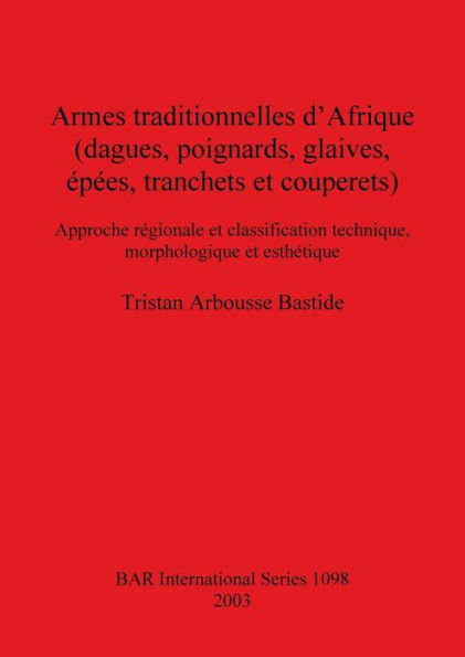 Armes Traditionelles d'Afrique (dagues, poignards, glaives, epees