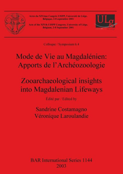 Mode de Vie au Magdalenien: Apports de l'Archeozoologie: Zooarchaeological Insights into Magdalenian Lifeways