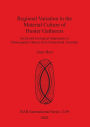 Regional Variation in the Material Culture of Hunter Gatherers: Social and Ecological Approaches to Ethnographic Objects from Queensland, Australia