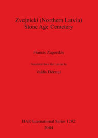 Title: Zvejnieki, Northern Latvia: Stone Age Cemetery, Author: Francis Zagorskis