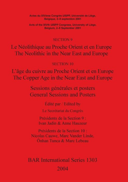 Neolithic in the near East and Europe and the Copper Age in the near East and Europe: General Sessions and Posters