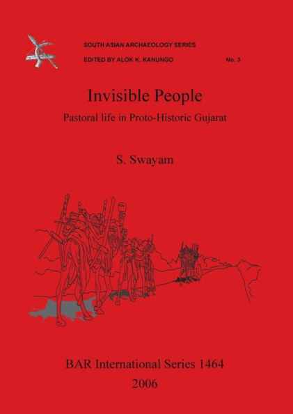 Invisible People: Pastoral Life in Proto-Historic Gujarat