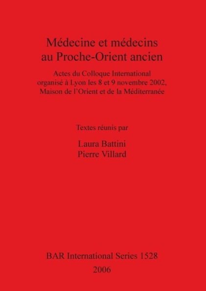 Medecine et medecins au Proche-Orient ancien